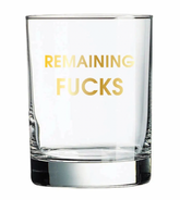 Remaining Fucks Rocks Glass